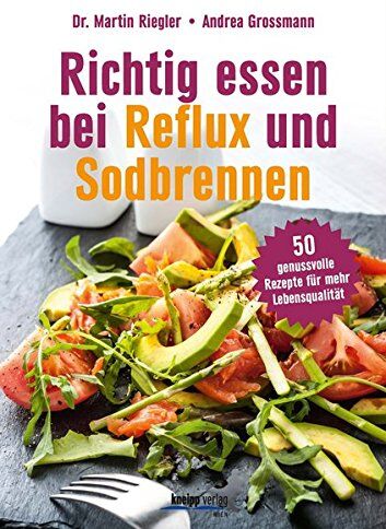 Martin Riegler - Richtig essen bei Reflux und Sodbrennen: 50 genussvolle Rezepte für mehr Lebensqualität - Preis vom 30.09.2026 09:01:18 h