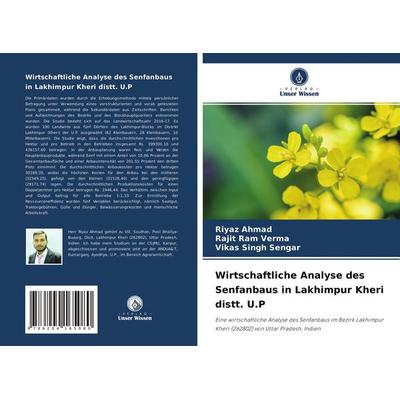 Wirtschaftliche Analyse des Senfanbaus in Lakhimpur Kheri distt. U.P, Taschenbuch von Riyaz Ahmad,Rajit Ram Verma,Vikas Singh Sengar, Verlag Unser