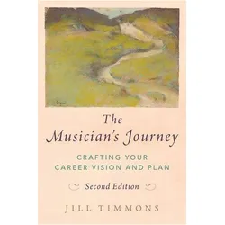 The Musician's Journey, Second Edition, Sachbücher von Jill Timmons
