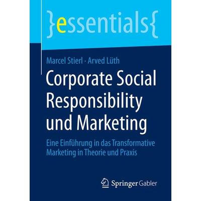 Corporate Social Responsibility und Marketing, Taschenbuch von Marcel Stierl,Arved Lüth, Springer Fachmedien Wiesbaden GmbH, 978-3-658-07761-7