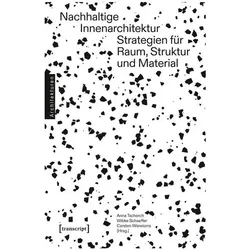 Nachhaltige Innenarchitektur, Fachbücher von Carsten Wiewiorra, Anna Tscherch, Wibke Schaeffer