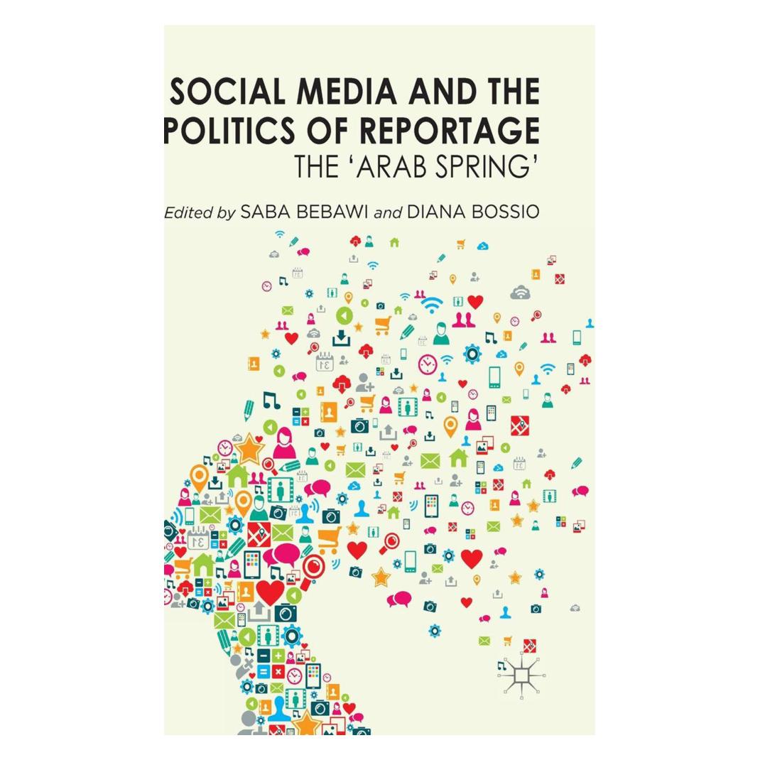 Springer Social Media and the Politics of Reportage (Englisch, Softcover, D. Bossio, S. Bebawi) (55823139)