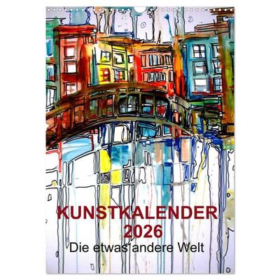 Kunstkalender 2026 'Die etwas andere Welt' (Wandkalender 2026 DIN A3 hoch), CALVENDO Monatskalender