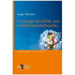 Grundzüge des Abfall- und Kreislaufwirtschaftsrechts, Fachbücher von Holger Thärichen