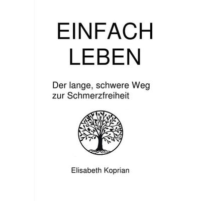 Einfach Leben, Taschenbuch von Elisabeth Koprian, Epubli