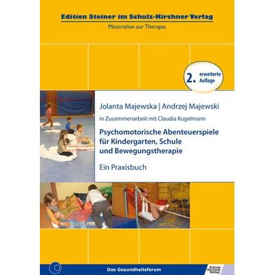 Psychomotorische Abenteuerspiele für Kindergarten, Schule und Bewegungstherapie, Gebundene Ausgabe von Jolanta Majewska,Andrzej Majewski,Claudia