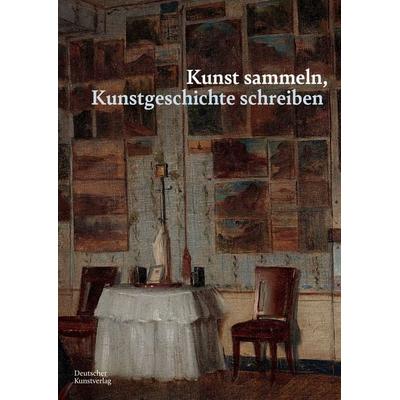 Kunst sammeln, Kunstgeschichte schreiben, Taschenbuch von , Deutscher Kunstverlag, 978-3-422-80213-1