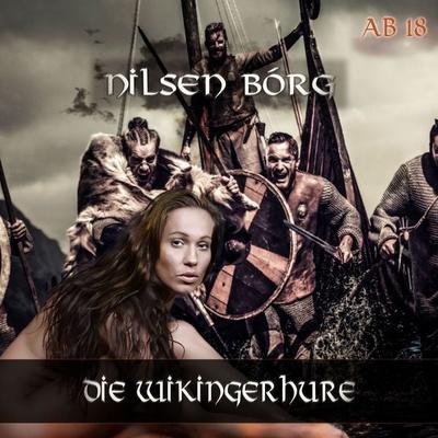 Die Wikingerhure - Nilsen Borg, Audio, 9783989833371