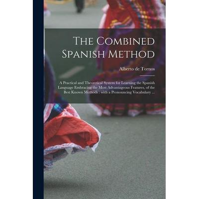 The Combined Spanish Method, Taschenbuch von Alberto de Tornos, Creative Media Partners, LLC, 978-1-01-518746-7