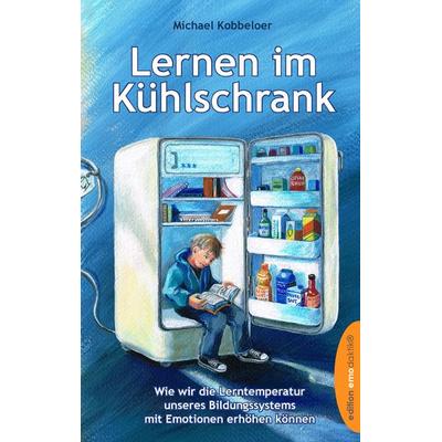 Lernen im Kühlschrank, Taschenbuch von Michael Kobbeloer, BoD – Books on Demand, 978-3-7322-9890-7