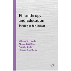 Philanthropy and Education, Fachbücher von A. Beller, E. Thümler, H. Anheier, N. Bögelein