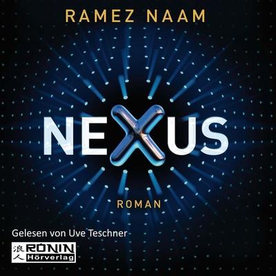 Nexus - Ramez Naam, CD, 9783943864564