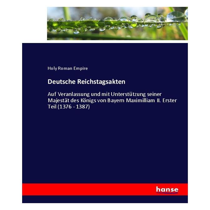 Hansebooks Deutsche Reichstagsakten (Deutsch, Softcover, Holy Roman Empire) (55901918)