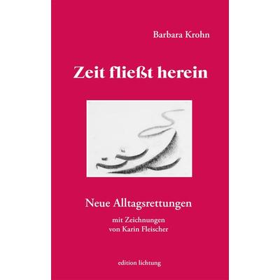 Zeit fließt herein, Taschenbuch von Barbara Krohn, Lichtung, 978-3-941306-57-8