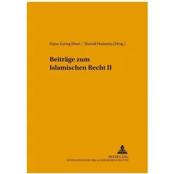 Beiträge zum Islamischen Recht II, Fachbücher von Hans-Georg Ebert, Thoralf Hanstein