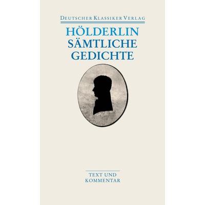 Sämtliche Gedichte, Taschenbuch von Friedrich Hölderlin, Deutscher Klassiker Verlag, 978-3-618-68004-8