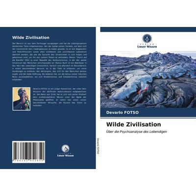 Wilde Zivilisation, Taschenbuch von Devario FOTSO, Verlag Unser Wissen, 978-620-3-95265-0