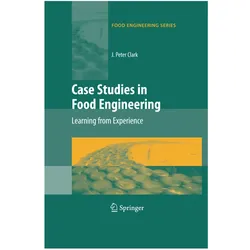 Case Studies in Food Engineering, Fachbücher von J. Peter Clark, J Peter Clark