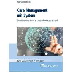 Case Management mit System, Fachbücher von Klassen Michael, Michael Klassen