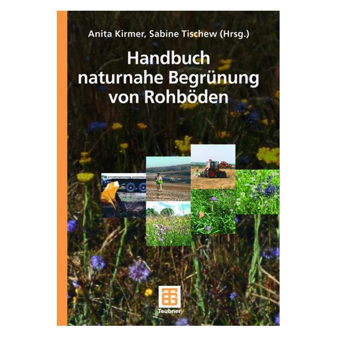 Vieweg & Teubner Handbuch naturnahe Begrünung von Rohböden (Deutsch, Hardcover, Anita Kirmer, Sabine Tischew) (9783835101036)