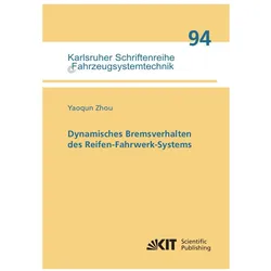 Dynamisches Bremsverhalten des Reifen-Fahrwerk-Systems, Fachbücher von Yaoqun Zhou