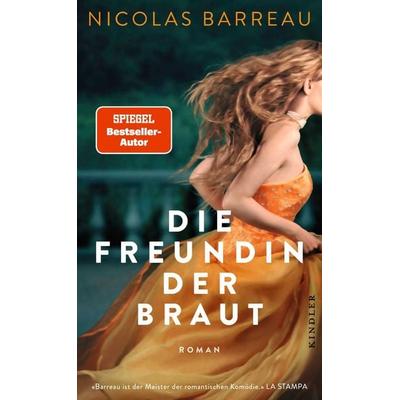 Die Freundin der Braut, Gebundene Ausgabe von Nicolas Barreau, Rowohlt Kindler, 978-3-463-00018-3