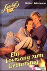 Herbert Friedmann - Ein Lovesong zum Geburtstag - Preis vom 10.10.2026 11:48:34 h