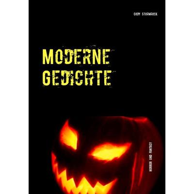 Moderne Gedichte, Taschenbuch von Cody Stormrock, BoD – Books on Demand, 978-3-7347-6139-3
