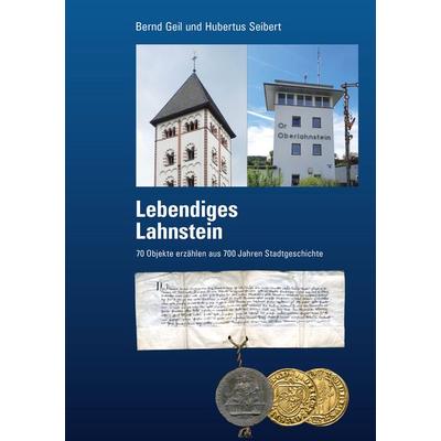 Lebendiges Lahnstein, Gebundene Ausgabe von Hubertus Seibert,Bernd Geil, Imprimatur, 978-3-947874-17-0