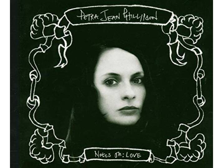 Petra Jean Phillipson - Notes On Love