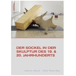 Der Sockel in der Skulptur des 19. und 20. Jahrhunderts, Fachbücher von Johannes Myssok, Guido Reuter