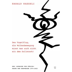 Den Vogelflug, die Wolkenbewegung misst man auch nicht mit dem Zollstock!, Fachbücher von Harald Naegeli