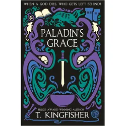 Paladin/'s Grace, Belletristik von T. Kingfisher