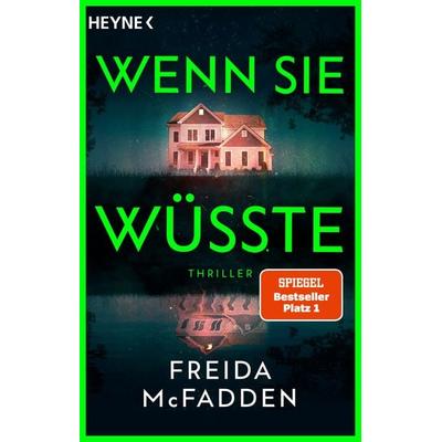 Wenn sie wüsste, Taschenbuch von Freida McFadden, Heyne, 978-3-453-44215-3