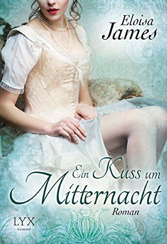 Eloisa James - Ein Kuss um Mitternacht (Fairy Tales, Band 1) - Preis vom 07.10.2026 11:45:10 h