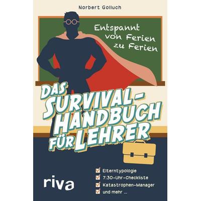 Das Survival-Handbuch für Lehrer, Gebundene Ausgabe von Norbert Golluch, RIVA