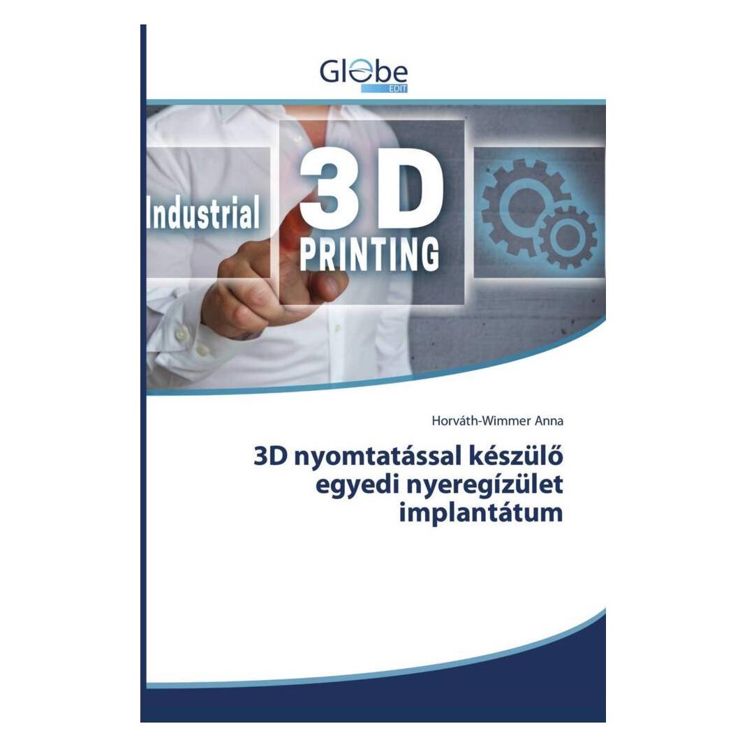 Globeedit 3D nyomtatással készülö egyedi nyeregízület implantátum (57070383)