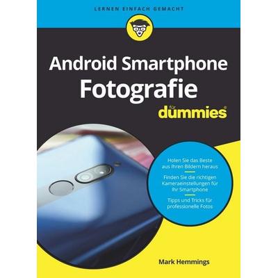 Android-Smartphone-Fotografie für Dummies, Taschenbuch von Mark Hemmings, Wiley-VCH, 978-3-527-71986-0