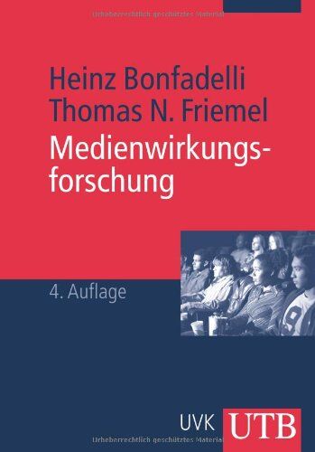 Heinz Bonfadelli - Medienwirkungsforschung: Grundlagen und theoretische Perspektiven - Preis vom 12.10.2026 11:37:12 h
