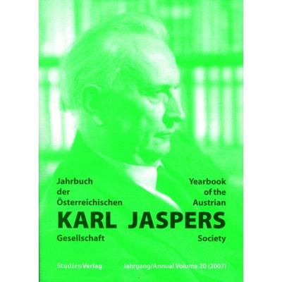 Jahrbuch der Österreichischen Karl-Jaspers-Gesellschaft 20/2007, Taschenbuch von , Studien Verlag, 978-3-7065-4450-4