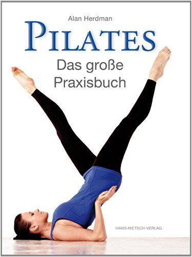 Alan Herdman - Pilates: Das große Praxisbuch - Preis vom 02.10.2026 23:42:20 h