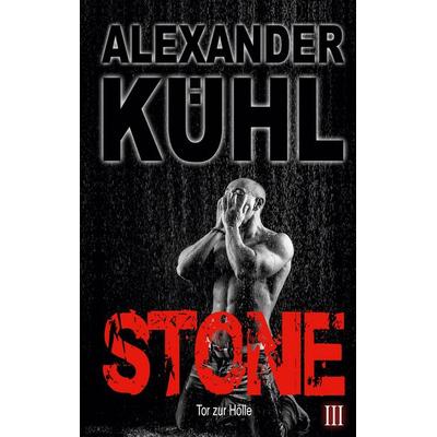 STONE III, Taschenbuch von Alexander Kühl, BoD – Books on Demand, 978-3-7534-7743-5