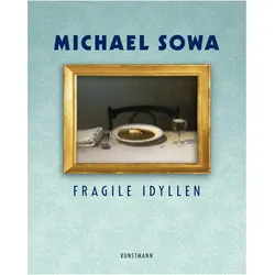 Sowa:Fragile Idyllen, Belletristik von Michael Sowa