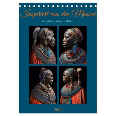 Inspiriert von den Massai, den stolzen Kriegern Afrikas (Tischkalender 2026 DIN A5 hoch), CALVENDO Monatskalender