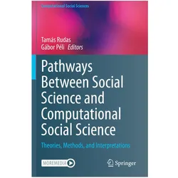 Pathways Between Social Science and Computational Social Science, Fachbücher von Gábor Péli, Tams Rudas