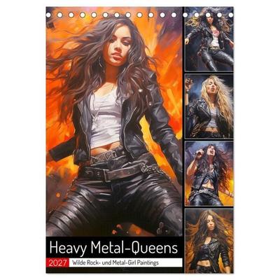 Heavy Metal-Queens. Wilde Rock- und Metal-Girl Paintings (Tischkalender 2027 DIN A5 hoch), CALVENDO Monatskalender
