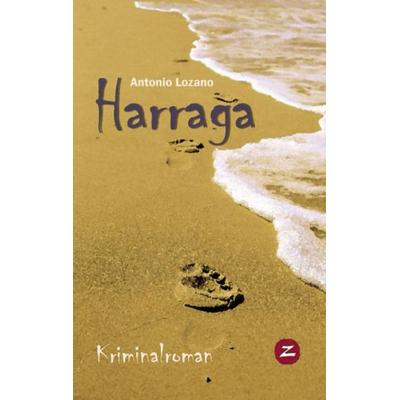 Harraga, Taschenbuch von Antonio Lozano, Zech Verlag, 978-84-938151-1-0