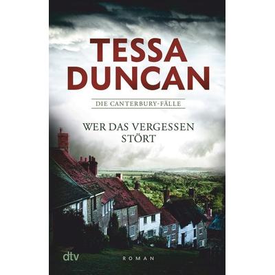 Wer das Vergessen stört, Taschenbuch von Tessa Duncan, dtv, 978-3-423-21847-4