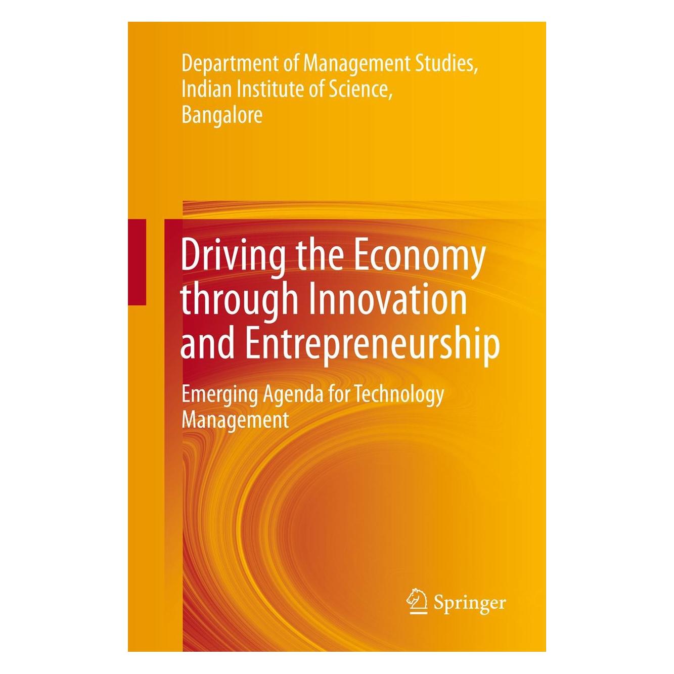 Springer Driving the Economy through Innovation and Entrepreneurship (Englisch, Hardcover, Anjula Gurtoo, Chiranjit Mukhopadhyay, Department of Management Studies, K B Akhilesh, M H Bala Subrahmanya, M Mathirajan, Parameshwar P Iyer, Parthasarathy Ramachandran, R. Srinivasan) (9788132207450)