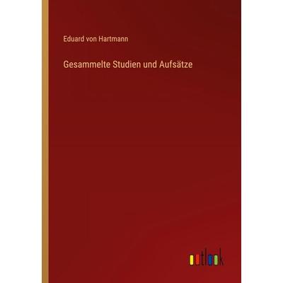 Gesammelte Studien und Aufsätze, Taschenbuch von Eduard Hartmann, Outlook, 978-3-368-48906-9